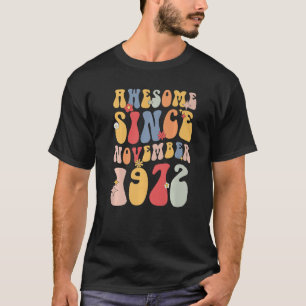 Groovy Awesome Since November 1972 Retro Lover 50t T-Shirt