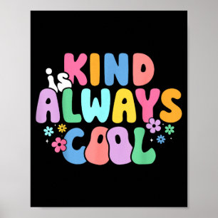 Groovy Be Kind Kindness Teachers Kind is Cool Poster