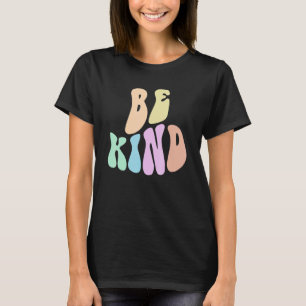 Groovy BE KIND Retro Choose Kindness Anti Bully Fr T-Shirt