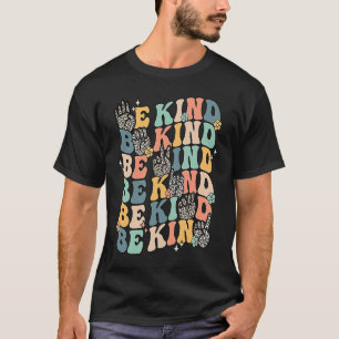 Groovy Be Kind Sign Language ASL Finger Spelling K T-Shirt