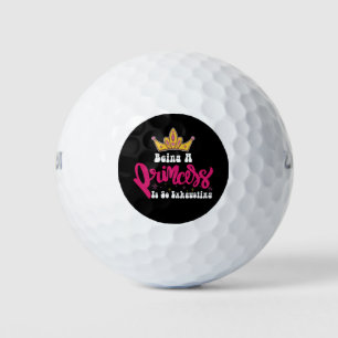 Groovy Being A Princess Is So Exhausting Girl Retr Golf Balls