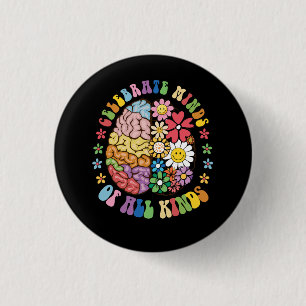Groovy Brain Celebrateds Of All Kinds Neurodiversi 1 Inch Round Button