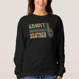 Groovy Brother 70s Aesthetic Nostalgia 1970's Retr Sweatshirt