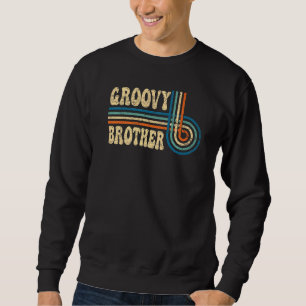 Groovy Brother 70s Aesthetic Nostalgia 1970's Retr Sweatshirt