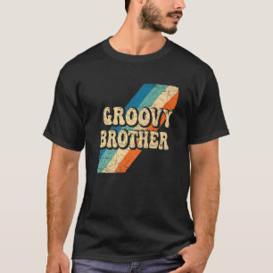 Groovy Brother 70s Aesthetic Nostalgia 1970's Retr T-Shirt