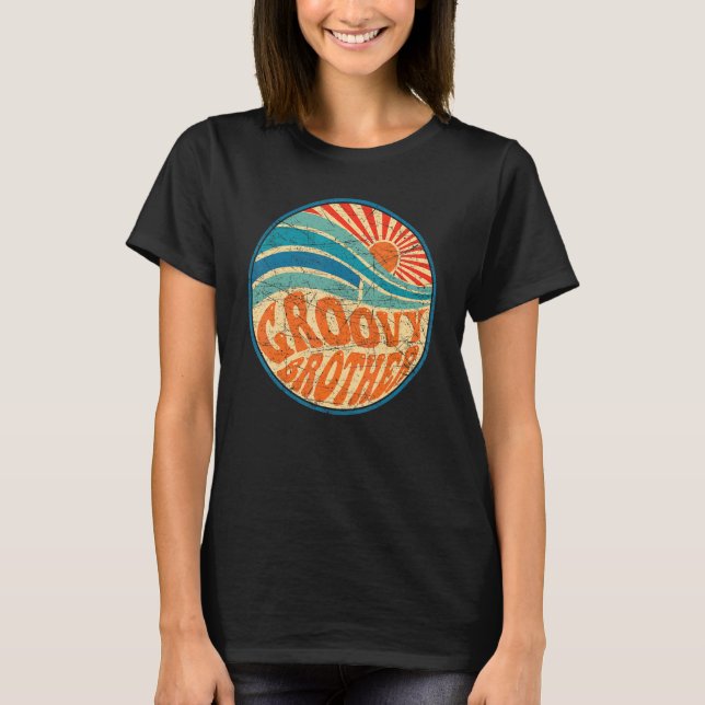 Groovy Brother 70s Aesthetic Nostalgia 1970's Retr T-Shirt (Front)