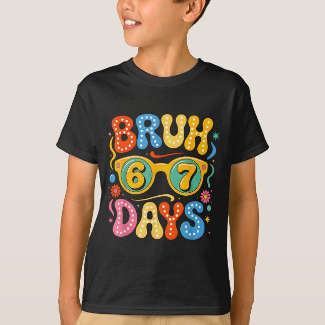Groovy Bruh 67 Days Of School Sungles 67th Day Of  T-Shirt (Front)