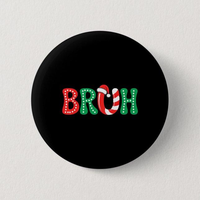 Groovy Bruh Christmas Funny Xmas Kids Teens Boys C 2 Inch Round Button (Front)