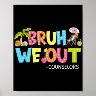 Groovy Bruh We Out Counsellors Last Day Of School  Poster