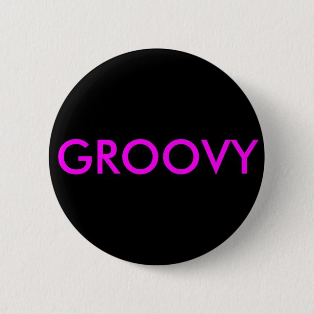 "Groovy..." Buttons & Pins For Backpacks (Front)