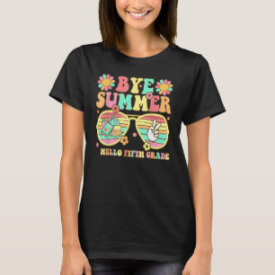 Groovy Bye Summer Hello fifth grade Back To school T-Shirt