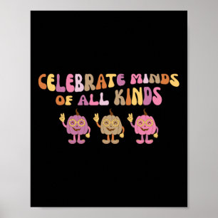 Groovy Celebrate Minds Of All Kind Pumpkin Sped Te Poster