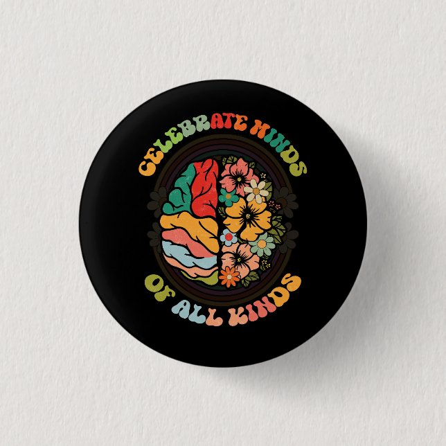 Groovy Celebrate Minds Of All Kinds Neurodiversity 1 Inch Round Button (Front)