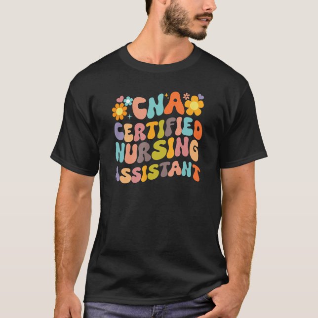 Groovy Certified Nursing Assistant CNA Instructor  T-Shirt (Front)