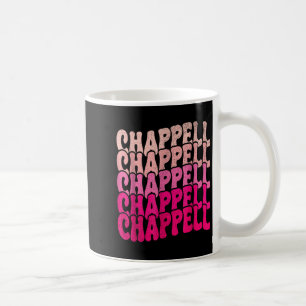 Groovy Chappell First Name D Chappell Tees Meme Coffee Mug