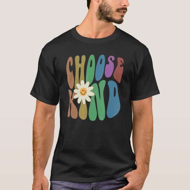 Groovy CHOOSE KIND Retro Anti Bullying Choose Kind T-Shirt (Front)