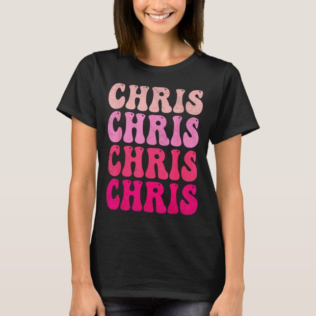 Groovy Chris First Name D I Love Chris Tees Meme  (Front)