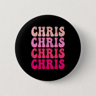 Groovy Chris First Name D I Love Chris Tees Meme  2 Inch Round Button