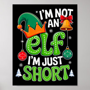 Groovy Christmas Im Not An Elf Just Short Xmas Squ Poster