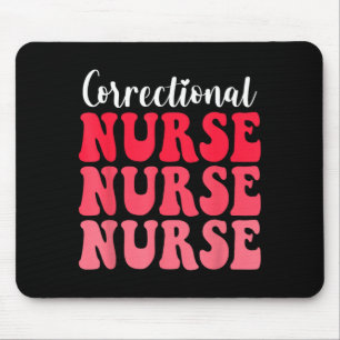 Groovy correctional nurse forensic nursing forGroo Mouse Pad