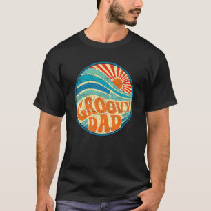 Groovy Dad 70s Aesthetic Nostalgia 1970's Hippie D T-Shirt