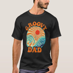 Groovy Dad 70s Aesthetic Nostalgia 1970's Retro Fa T-Shirt