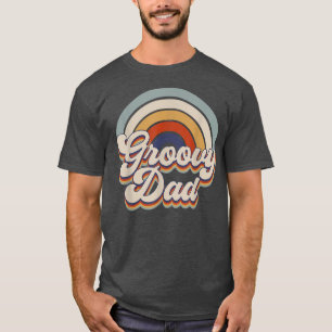 Groovy Dad 70s Aesthetic Nostalgia 1970s Retro Mom T-Shirt