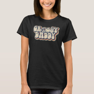 Groovy Daddy 70s Aesthetic Nostalgia 1970's Retro  T-Shirt