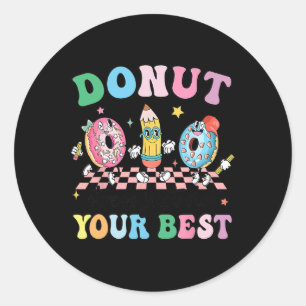 Groovy Donut Stress Just Do Your Best Test Day Tea Classic Round Sticker