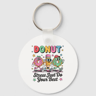 Groovy Doughnut Stress Just Do Your Best Testing D Keychain