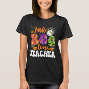 Groovy Fabulous Teacher Halloween Boo Men Women  T-Shirt