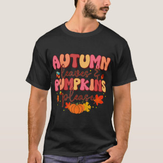 Groovy Fall Autumn Leaves And Pumpkins Please T-Shirt