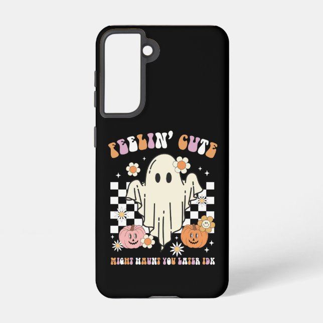 Groovy Feelin' Cute Might Haunt You Later Idk Samsung Galaxy S21 Case (Back)