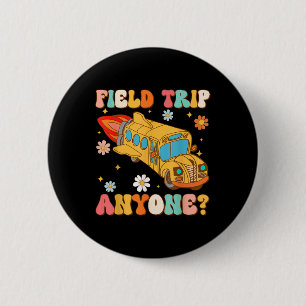 Groovy Field Trip Anyone School Bus Driver Yellow 2 Inch Round Button
