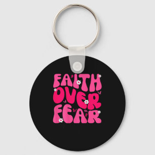 Groovy Floral Faith Over Fear Religious God Christ Keychain