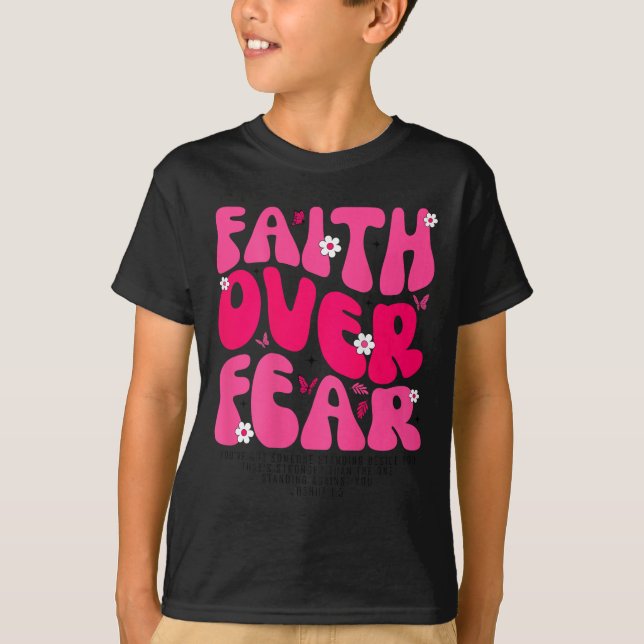 Groovy Floral Faith Over Fear Religious God Christ T-Shirt (Front)
