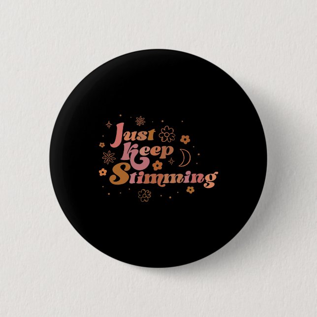 Groovy Flower Just Keep Stimming Retro Autism Awar 2 Inch Round Button (Front)