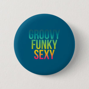 Groovy Funky Y - Funny Cool Hipe Quote 2 Inch Round Button