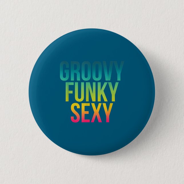 Groovy Funky Y - Funny Cool Hipe Quote  2 Inch Round Button (Front)