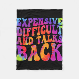 Groovy Funny Expensive Difficult &amp; Talks Back  Fleece Blanket