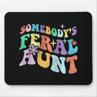 Groovy Funny Somebody's Feral Aunt On Back Mothers Mouse Pad