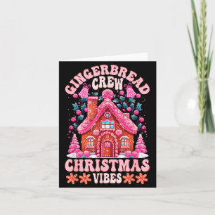 Groovy Gingerbread House Crew Nk Christmas Vibes P Card