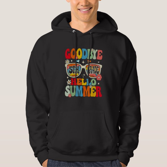 Groovy Goodbye 5th Grade Graduation Hello Summer K Hoodie (Front)