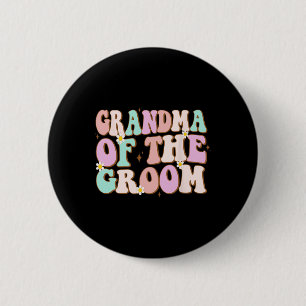 Groovy Grandma Of The Groom Wedding Shower Grandma 2 Inch Round Button