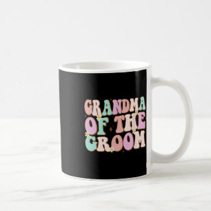 Groovy Grandma Of The Groom Wedding Shower Grandma Coffee Mug