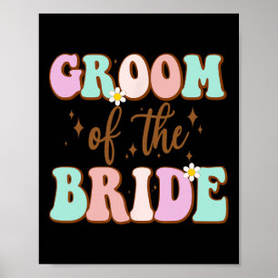 Groovy Groom Of The Bride Wedding Shower Mom From Poster
