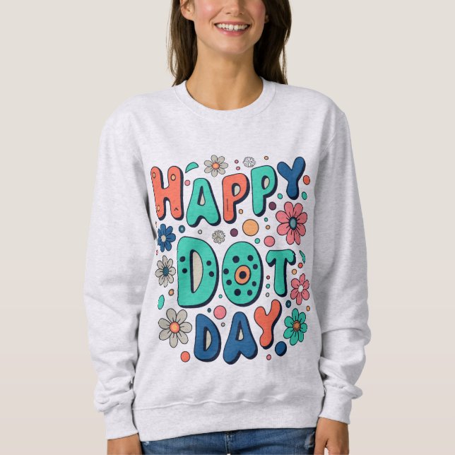 Groovy Happy Dot Day Sweatshirt (Front)