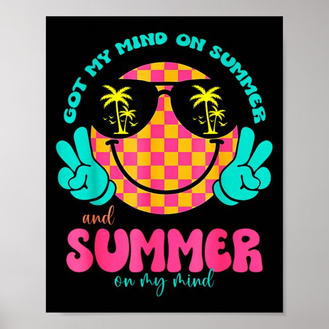 Groovy Happy Face Summer Vibes Got My Mind On Summ Poster (Front)