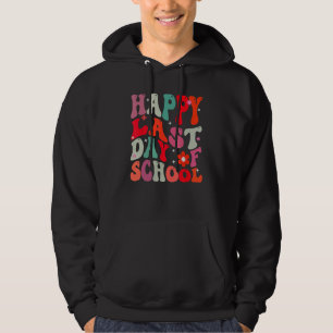 Groovy Happy Last Day Of School Teacher Student Gr Hoodie