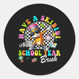 Groovy Have A Skibidi New School Year Bruh Pencil  Classic Round Sticker